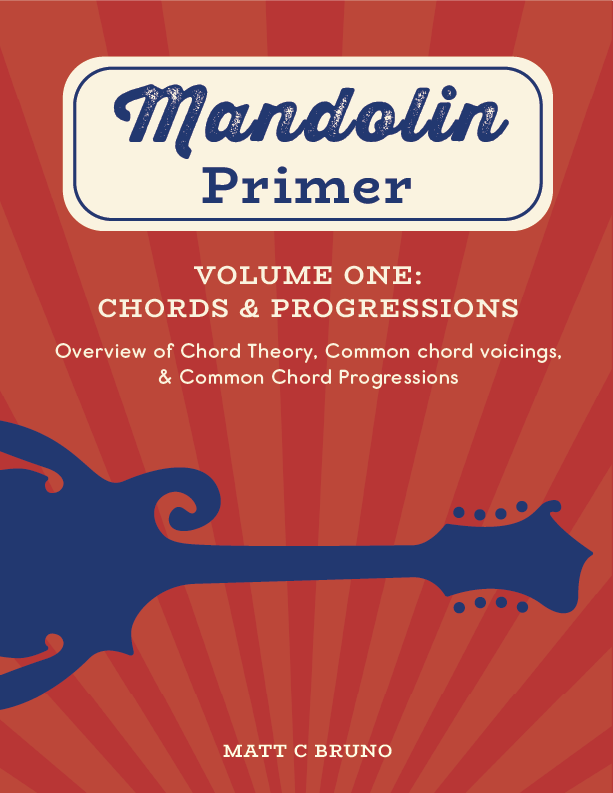 Matt C Bruno Store - Mandolin Primer Volume 1: Chords & Progressions