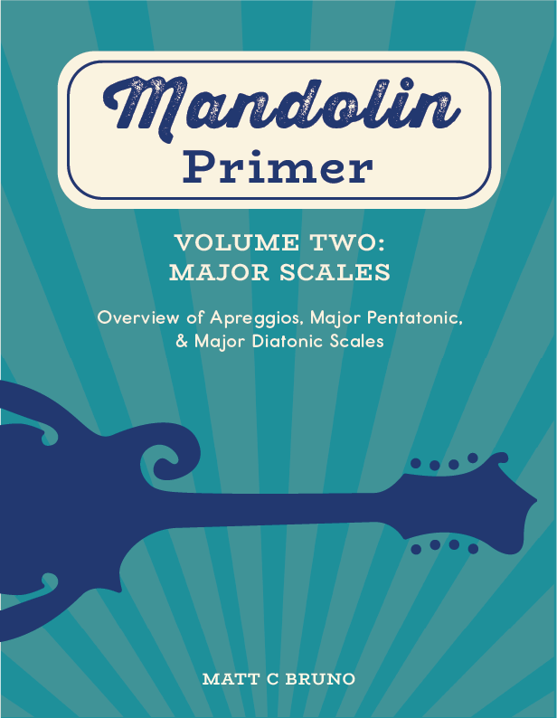 Matt C Bruno Store - Mandolin Primer Volume 2: Major Scales